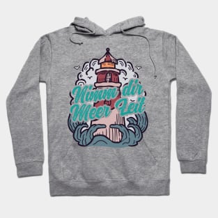 Nimm Dir Meer Zeit Leuchtturm mit Möwen Hoodie